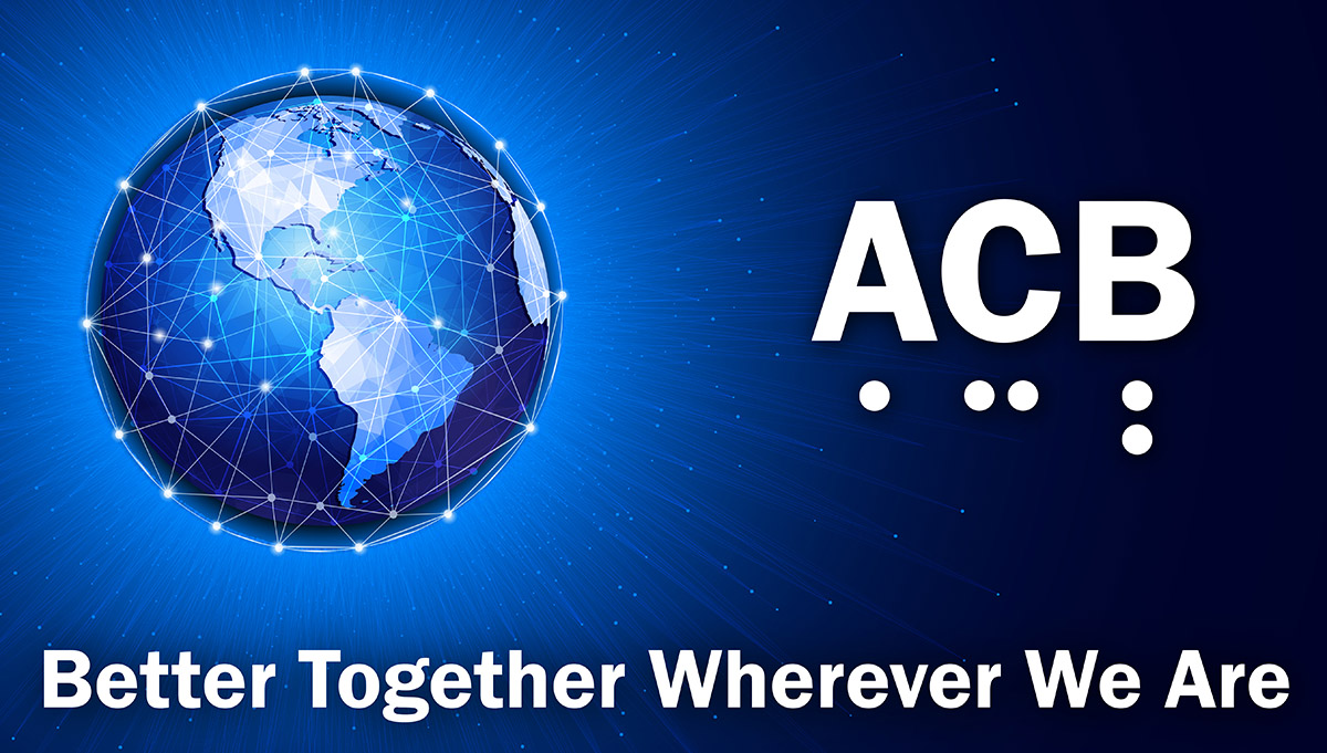 An illustration of the earth in space. White circles appear on different parts of the earth, with lines connecting them. ACB logo. Better together wherever we are.